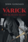 Varick : The Borden Years - Book