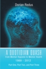 A Quotidian Quash : From Mental Hygiene to Mental Health 1969-2012 - eBook