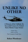 Unlike No Other : A Memoir of the Unlikely, Yet Successful Career of a United States Marine Corps Aviator - eBook