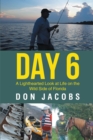 Day 6 : A Lighthearted Look at Life on the Wild Side of Florida - eBook
