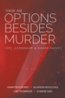 There Are Options Besides Murder : L I F E , LEMONADE, A N D  S H A R P  K N I V E S - eBook