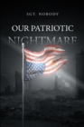 Our Patriotic Nightmare - eBook