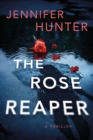 The Rose Reaper : A Thriller - Book