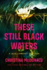 These Still Black Waters - Book