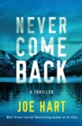 Never Come Back : A Thriller - Book