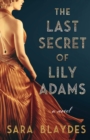 The Last Secret of Lily Adams : A Novel - Book