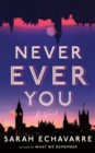 Never Ever You : A Novel - Book