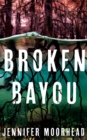 Broken Bayou - Book