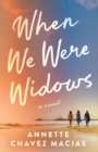 When We Were Widows - Book