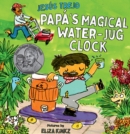 Papa's Magical Water-Jug Clock - Book