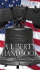 A Liberty Handbook : For the Common Citizen - Book