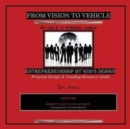 FROM VISION to VEHICLE : Biblical Entrepreneurship - Book