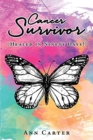 Cancer Survivor : (Healed in Ninety Days!) - Book
