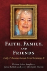 Faith, Family, and Friends : Lolly T Becomes Great-Great Grammy B - Book