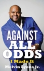 Against All Odds : I Made It - Book
