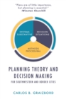 Planning Theory and Decision Making : For Southwestern and Border Cities - Book