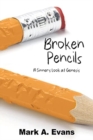 Broken Pencils : A Sinner's Look at Genesis - Book