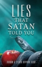 Lies That Satan Told You - Book