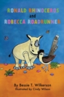 Ronald Rhinoceros and Robecca Roadrunner - Book
