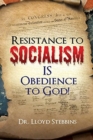 Resistance to Socialism IS Obedience to God! - Book