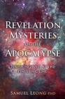 Revelation Mysteries of the Apocalypse : Finishing well at the finishing line - Book