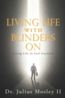 Living Life with Blinders On - Book