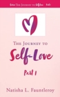 The Journey to Self-Love : Part 1 - Book