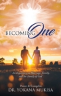 Becoming One : An Expository on Marriage, Family, and the Family of God - Book
