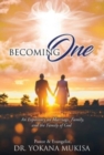 Becoming One : An Expository on Marriage, Family, and the Family of God - Book