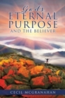 God's Eternal Purpose and The Believer - Book