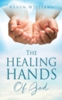 The Healing Hands Of God - Book