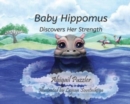 Baby Hippomus Discovers Her Strength - Book