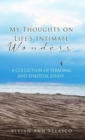 My Thoughts on Life's Intimate Wonders : A Collection of Personal and Spiritual Essays - Book