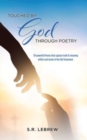 Touched By God through Poetry. : 39 powerful Poems that capture truth & meaning within each book of the Old Testament. - Book