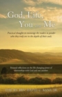 God, Life, You and Me : Practical thoughts to encourage the readers to ponder who they truly are in the depths of their souls. - Book