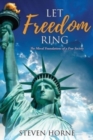 Let Freedom Ring : The Moral Foundations of a Free Society - Book