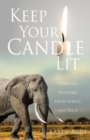 Keep Your Candle Lit : Spiritual Wisdoms from Africa and Back - Book