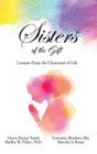 Sisters of the Gift : by Gloria Sharpe Smith, Shelley M. Fisher, Ph.D., Ernestine Meadows May and Doretha S. Rouse - Book