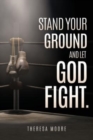Stand Your Ground and let God Fight. - Book