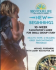 180 Your Life New Beginnings : 10-Week Facilitator's Guide for Small Group Study: Part of the 180 Your Life New Beginnings 10-Week Grief Empowerment Print & Video Small Group Study Series. - Book