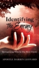 Identifying The Enemy : Recognizing Who Is The Real Enemy - Book