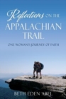 Reflections on the Appalachian Trail : One Woman's Journey of Faith - Book