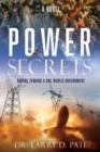 Power Secrets : Racing Toward a One World Government - Book