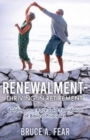 Renewalment - Thriving in Retirement : Building on a Rock-Solid Foundation of Biblical Principles - Book