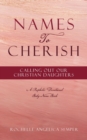 Names To Cherish : Calling Out Our Christian Daughters - Book