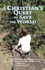 A Christian's Quest to Save the World : Story of the Easter Weekend Freight Trains - Book