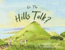 Do The Hills Talk? - Book