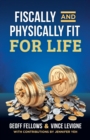 Fiscally And Physically Fit For Life - Book