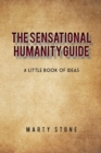 The sensational humanity guide : A little book of ideas - Book