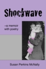 Shockwave : a memoir with poetry - Book